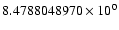 $8.4788048970 \times 10^{0}$