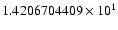 $1.4206704409 \times 10^{1}$