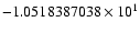 $-1.0518387038 \times 10^{1}$