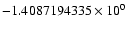 $-1.4087194335 \times 10^{0}$