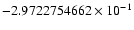 $-2.9722754662 \times 10^{-1}$