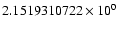 $2.1519310722 \times 10^{0}$