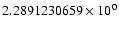 $2.2891230659 \times 10^{0}$