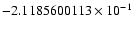 $-2.1185600113 \times 10^{-1}$