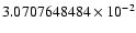 $3.0707648484 \times 10^{-2}$