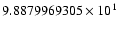 $9.8879969305 \times 10^{1}$