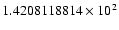 $1.4208118814 \times 10^{2}$