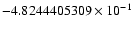 $-4.8244405309 \times 10^{-1}$