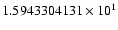 $1.5943304131 \times 10^{1}$