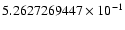 $5.2627269447 \times 10^{-1}$
