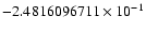 $-2.4816096711 \times 10^{-1}$
