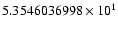 $5.3546036998 \times 10^{1}$