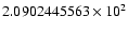 $2.0902445563 \times 10^{2}$