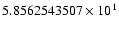 $5.8562543507 \times 10^{1}$