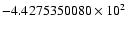 $-4.4275350080 \times 10^{2}$