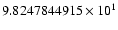 $9.8247844915 \times 10^{1}$