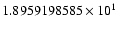 $1.8959198585 \times 10^{1}$