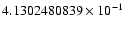 $4.1302480839 \times 10^{-1}$