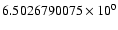 $6.5026790075 \times 10^{0}$