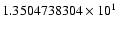 $1.3504738304 \times 10^{1}$