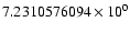 $7.2310576094 \times 10^{0}$