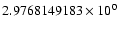 $2.9768149183 \times 10^{0}$
