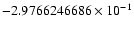 $-2.9766246686 \times 10^{-1}$