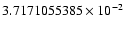 $3.7171055385 \times 10^{-2}$