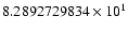 $8.2892729834 \times 10^{1}$