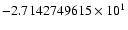 $-2.7142749615 \times 10^{1}$