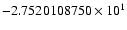 $-2.7520108750 \times 10^{1}$