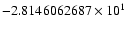 $-2.8146062687 \times 10^{1}$