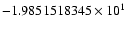 $-1.9851518345 \times 10^{1}$