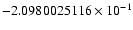 $-2.0980025116 \times 10^{-1}$