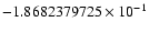 $-1.8682379725 \times 10^{-1}$