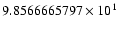 $9.8566665797 \times 10^{1}$
