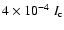 $4 \times 10^{-4}~I_{\rm c}$