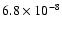 $6.8 \times 10^{-8}$