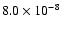 $8.0 \times 10^{-8}$