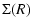 $\displaystyle \Sigma(R)$