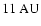 $11~{\rm AU}$