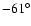 $-61^\circ $