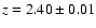 $z = 2.40 \pm 0.01$
