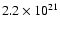 $2.2\times 10^{21}$