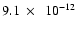 $9.1~\times~~10^{-12}$