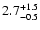 $\rm 2.7^{+1.5}_{-0.5}$