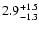 $\rm 2.9^{+1.5}_{-1.3}$