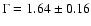 $\Gamma = 1.64 \pm 0.16$