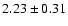 $2.23\pm0.31$