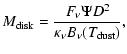 $\displaystyle M_{\rm disk} = \frac{F_\nu \Psi D^2}{\kappa_\nu B_\nu(T_{\rm dust})},$